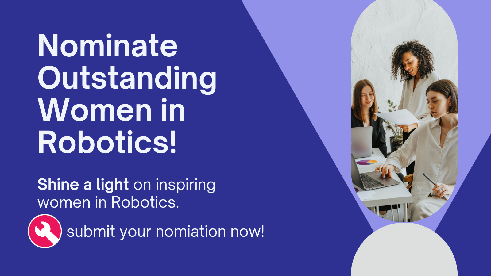 Women in Robotics You Need to Know About Annual List: Nominations